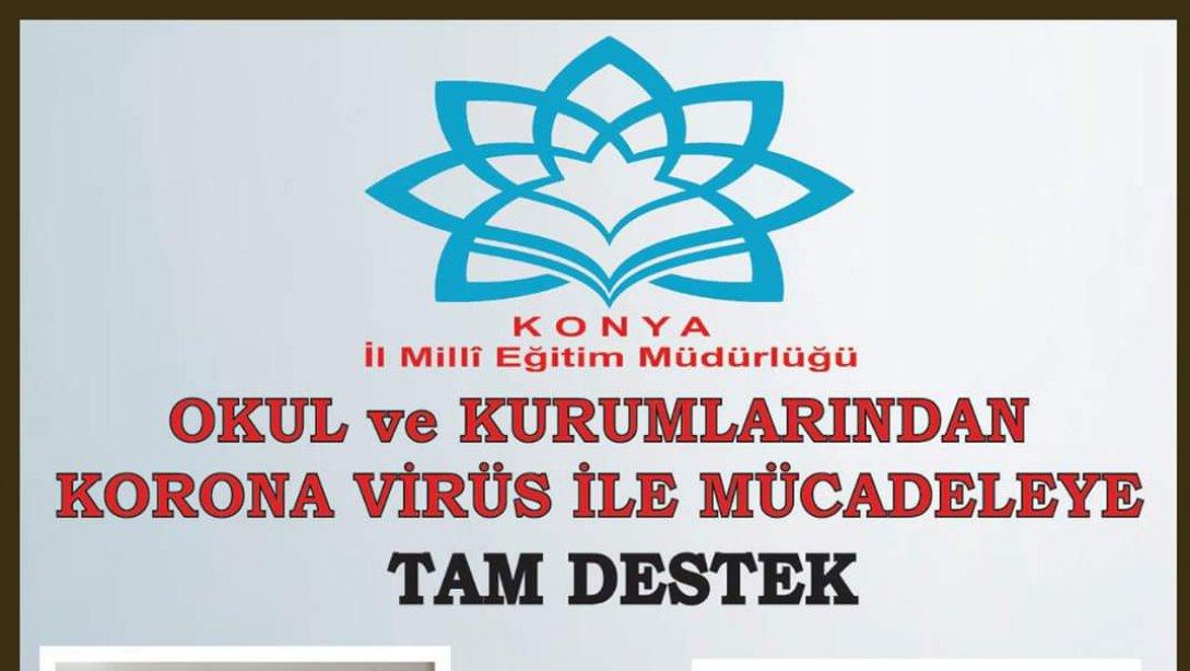 Konya Milli Eğitim Müdürlüğümüze Bağlı Okul ve Kurumlardan Korona Virüs Mücadele Tam Destek